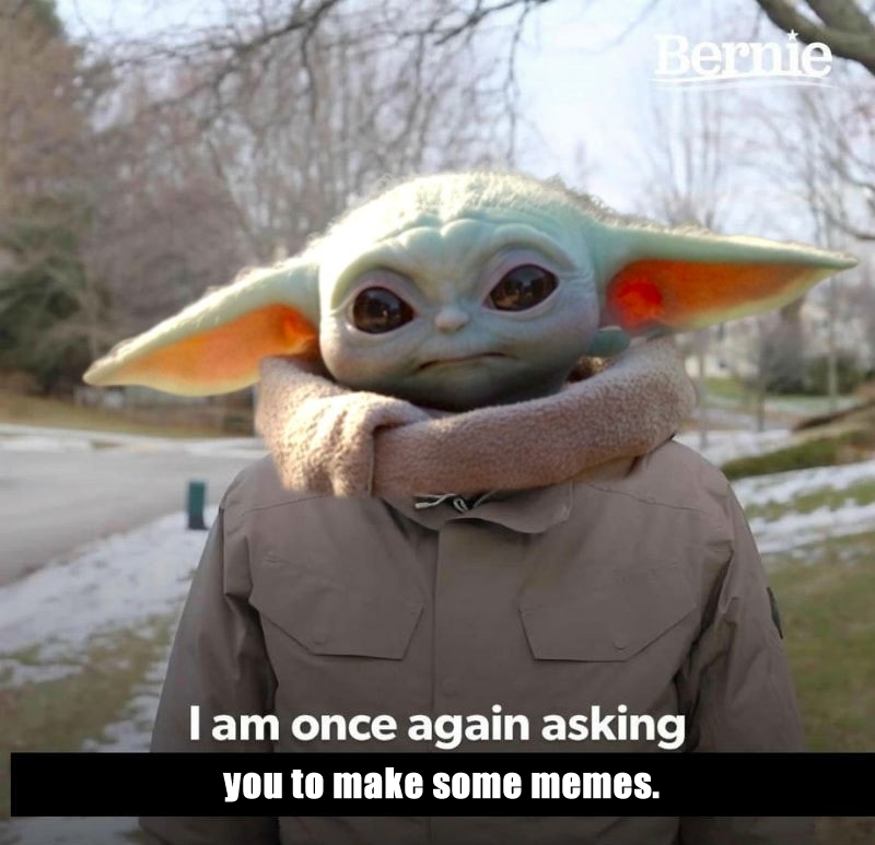 This meme features an image of a character from the Star Wars franchise, specifically a young version of the character known as "Baby Yoda" from the Disney+ series "The Mandalorian." The image shows Baby Yoda with a serious expression, looking directly at the camera. The text overlayed on the image reads: "I am 900 years old. I am wise. I am powerful. I am a Jedi Master. I am also a 50-year-old man stuck in a baby's body. I am frustrated. I am angry. I am... I am going to make some memes."